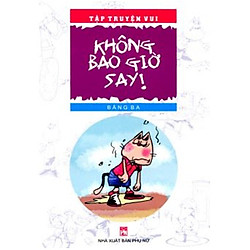 Tập Truyện Vui – Không Bao Giờ Say