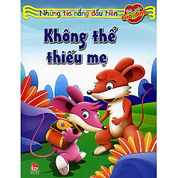 Những Tia Nắng Đầu Tiên – Không Thể Thiếu Mẹ