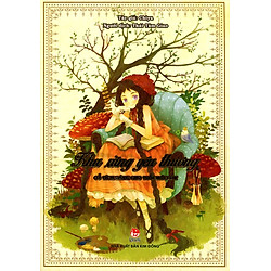 Cổ Tích Dành Cho Tuổi Mới Lớn – Khu Rừng Yêu Thương