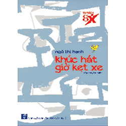 Khúc Hát Giờ Kẹt Xe (Tủ Sách 8X)