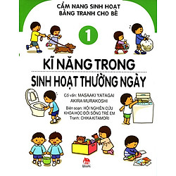 Cẩm Nang Sinh Hoạt Bằng Tranh Cho Bé (Tập 1) – Kĩ Năng Trong Sinh Hoạt Thường Ngày
