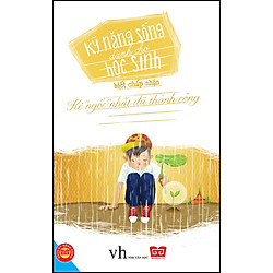 Kỹ Năng Sống Dành Cho Học Sinh – Biết Chấp Nhận