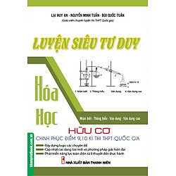 Luyện Siêu Tư Duy Hóa Học Hữu Cơ