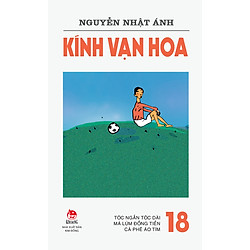 Kính Vạn Hoa (Phiên Bản 18 Tập) – Tập 18