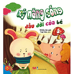 Kỹ Năng Sống Đầu Đời Của Bé (Tập 2)