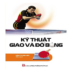 Kỹ Thuật Giao Và Đỡ Bóng