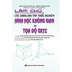 Làm Chủ Các Dạng Bài Tập Trắc Nghiệm Hình Học Không Gian Và Tọa Độ OXYZ