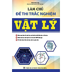 Làm Chủ Đề Thi Trắc Nghiệm Vật Lý
