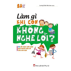 Làm Gì Khi Con Không Nghe Lời