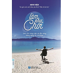 Làm Như Chơi (Tái Bản 2017)