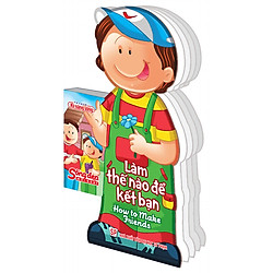 Sống Đẹp Mỗi Ngày – Làm Thế Nào Để Kết Bạn: How To Make Friends