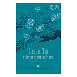 Lam Lũ Những Mùa Hoa