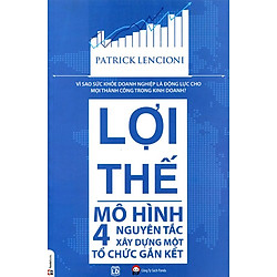 Lợi Thế Mô Hình 4 Nguyên Tắc Xây Dựng Một Tổ Chức Gắn Kết