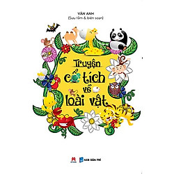 Truyện Cổ Tích Về Loài Vật (Tái Bản 2015)