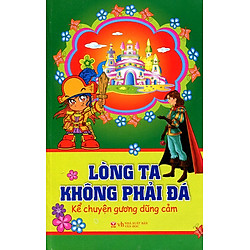 Lòng Ta Không Phải Đá