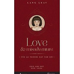 Love & Misadventure – Yêu Là Thương Hay Vận Rủi