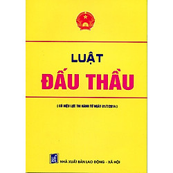 Luật Đấu Thầu (Có Hiệu Lực Thi Hành Từ Ngày 01/ 07/ 2014)