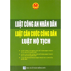 Luật Công An Nhân Dân – Luật Căn Cước Công Dân – Luật Hộ Tịch