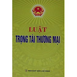 Luật Trọng Tài Thương Mại (Tái Bản 2015)