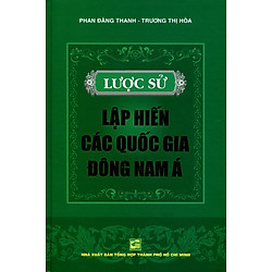 Lược Sử Lập Hiến Các Quốc Gia Đông Nam Á
