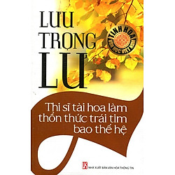 Lưu Trọng Lư – Thi Sĩ Tài Hoa Làm Thổn Thức Trái Tim Bao Thế Hệ