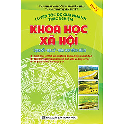 Luyện Tốc Độ Giải Nhanh Trắc Nghiệm Khoa Học Xã Hội