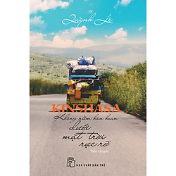 Kinshasa – Không Niềm Hân Hoan Dưới Mặt Trời Rực Rỡ