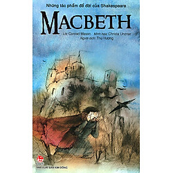 Những Tác Phẩm Để Đời Của Shakespeare – Macbet