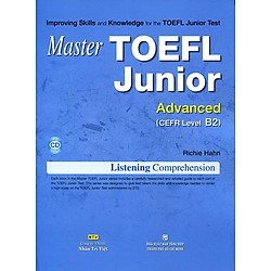 Master TOEFL Junior Cefr Level Advanced B2 (Kèm CD)