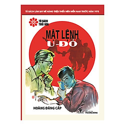 Mật Lệnh U Đỏ (Tủ Sách Tuổi Hoa – Hoa Đỏ)