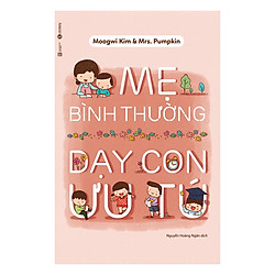 Mẹ Bình Thường Dạy Con Ưu Tú