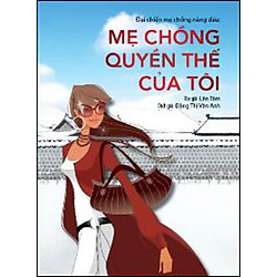 Mẹ Chồng Quyền Thế Của Tôi
