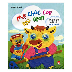 Mẹ Chúc Con Ngủ Ngon – Truyện Đọc Mỗi Tối Cho Bé 2-6 Tuổi (Tái Bản 2017)