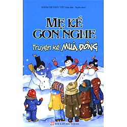 Mẹ Kể Con Nghe – Truyện Kể Mùa Đông