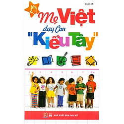 Mẹ Việt Dạy Con Kiểu Tây