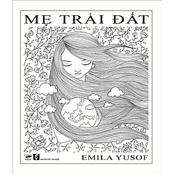 Mẹ Trái Đất (Sách Tô Màu) (Tái Bản 2016)