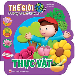 Thế Giới Trong Mắt Em – Thực Vật