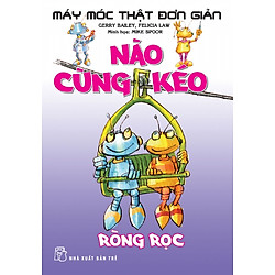 Máy Móc Thật Đơn Giản – Nào Cùng Kéo Ròng Rọc