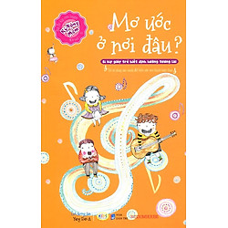 Mơ Ước Ở Nơi Đâu