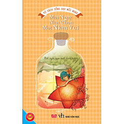 Sống Đẹp Mỗi Ngày – Mỗi Ngày Nên Chọn Một Niềm Vui