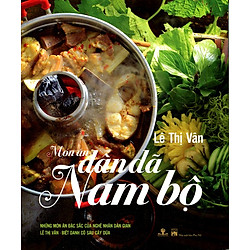 Món Ăn Dân Dã Nam Bộ (Tái Bản Lần 1)