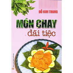 Món Chay Đãi Tiệc (Tái Bản)