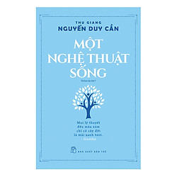 Một Nghệ Thuật Sống (Tái Bản 2017)
