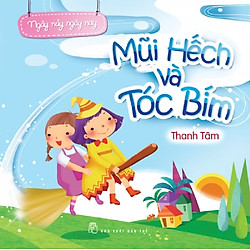 Ngày Nảy Ngày Nay – Mũi Hếch Và Tóc Bím