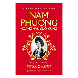 Nam Phương – Hoàng Hậu Cuối Cùng