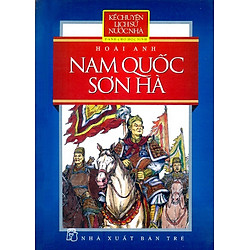 Kể Chuyện Lịch Sử Nước Nhà – Nam Quốc Sơn Hà