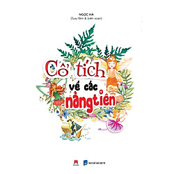 Cổ Tích Về Các Nàng Tiên (Tái Bản 2015)