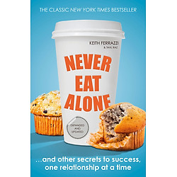 Never Eat Alone (Paperback)
