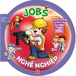 Bách Khoa Toàn Thư Cho Bé – Nghề Nghiệp