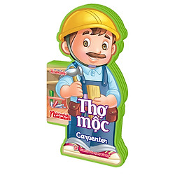 Nghề Nghiệp Em Yêu – Thợ Mộc: Carpenter